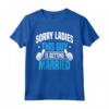 Sorry Ladies - Addio al celibato Groomsmen Getaway Maglietta per Matrimonio - Regalo Divertente per Sposo e Testimoni