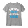 Sorry Ladies - Addio al celibato Groomsmen Getaway Maglietta per Matrimonio - Regalo Divertente per Sposo e Testimoni