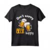 Don't worry beer happy - Maglietta Divertente per Amanti della Birra - Ideale per Addii al Celibato o Feste