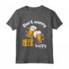Don't worry beer happy - Maglietta Divertente per Amanti della Birra - Ideale per Addii al Celibato o Feste