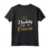 Daddy Of A Princess - Funny Father's Day T-shirt for Dad - Best Dad Ever Gift Idea