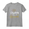 Daddy Of A Princess - Funny Father's Day T-shirt for Dad - Best Dad Ever Gift Idea