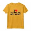 I Heart To Make Boys Piangere Divertente Red Heart Love Girls Maglietta - Regalo Compleanno Unico per Adolescenti