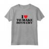 I Heart To Make Boys Piangere Divertente Red Heart Love Girls Maglietta - Regalo Compleanno Unico per Adolescenti