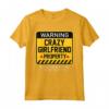 Divertente - Avvertimento Proprietà della Ragazza Pazza Maglietta - Regalo divertente per Fidanzata - Ideale per San Valentino, Natale, Compleanno