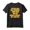 Good Sex No Stress One Boo Small Circle Big Checks - Maglietta Divertente per Compleanni e Natale - Design Slogan Meme Unico