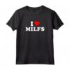 I Love Heart MILFs Day And Mature Women's Funny Shirt Maglietta - Perfect MILF Gift for Valentine's Day and Birthdays