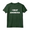 I Beat Anoressia - Maglietta divertente per Foodies - Design Citazione Buongustai