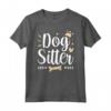 I Love My Job as a Dog Sitter - Maglietta Divertente per Amanti dei Cani e del Dog Sitting - Idea Regalo Originale