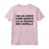 Con Un Corpo Come Questo Chi Ha Bisogno Dei Capelli - Scherzo Maglietta per Uomini Calvi - Idea Regalo Divertente per Papà o Nonno Calvo