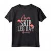 Never Skip Leg Day - Divertente Design Fenicottero Maglietta per Fitness in Palestra - Ideale per Amanti degli Animali Esotici