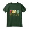Funk with me - Stile Vintage - Maglietta Musica Funky - Ideale Regalo Natale per Musicisti