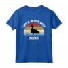 T-Shirt Duck | La Vita è Migliore con le Anatre Maglietta - Regalo divertente per Amanti delle Anatre - Ideale per Natale o Compleanno