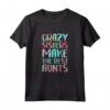 Crazy Sisters Make the Best Aunts - Maglietta divertente per la Zia - Idea Regalo Compleanno o Natale