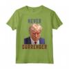 Foto Segnaletica di Trump - Trump Non si Arrendono Mai Maglietta - Never Surrender Design - Acquista Online