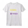 Funny Non-Binary Pride Quote - Not A Girl Not A Boy Tired Non-Binary Flag Maglietta - LGBTQ+ Pride Tee for Genderqueer