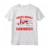 Camionista Divertente - I Migliori Diventano Camionisti Maglietta - Regalo per Papà, Nonno, o Fratello Camionista