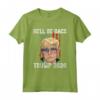 He’ll Be Back Trump - President Donald Trump 2024 Political Maglietta - Unique Tee for Trump Supporters in 2024 Election