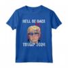 He’ll Be Back Trump - President Donald Trump 2024 Political Maglietta - Unique Tee for Trump Supporters in 2024 Election