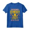 Fare Cose Da Cowboy Tutto Il Giorno Texas Carino Cowboys Maglietta - Ideale per Compleanno o Natale - Acquista T-shirt Cowboy Online