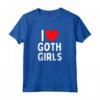 HapTiger Maglietta - I Love Goth Girls Retro Design Funny T-Shirt - Perfect for Boys, Girls, Men, Women - Ideal Gift for Christmas, Anniversary, Valentines Day, Birthday Party