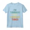 Io sono Tommaso Doing Tommaso Things - Maglietta Personalizzata con Nome per Tommaso - Regalo Divertente per Compleanno o Occasioni Speciali
