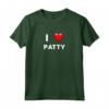 I Love PATTY T-Shirt - Maglietta Divertente per Patty - Ideale per Regalo di Compleanno