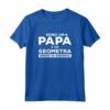 Sono un Papà e un Geometra - Maglietta per la Festa del Papà per Papà Geometra - Regalo Divertente per Papà Ingegnere Geometra