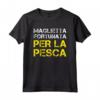 Maglietta Fortunata Per La Pesca - Divertente Regalo per Pescatore - Ideale per Amanti della Pesca (Tee Shirt ID: S018239)