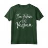Simpatico Regalo Vegano Divertente Citazione Vegetariana - The Future Is Vegan - Maglietta per Uomo e Donna - Ideale per Esprimere il tuo Stile di Vita Vegetariano