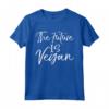 Simpatico Regalo Vegano Divertente Citazione Vegetariana - The Future Is Vegan - Maglietta per Uomo e Donna - Ideale per Esprimere il tuo Stile di Vita Vegetariano