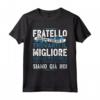 Super Regalo Miglior Fratello del Mondo - Maglietta Divertente per Compleanno o Natale - Ideale per la Festa del Papà