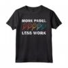 Padel più padel meno lavoro Tennis più pagaia meno lavoro - Maglietta Divertente per Padel e Tennis Player