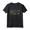 Regalo di Compleanno con Scritta 'I Don't Get Older, I Level Up' - Gamer & Geek Maglietta per Bambini Appassionati di Videogiochi - Ideale per 30° Anniversario o Natale
