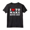 I Love To Make Boys Cry - Maglietta Vintage per Donne Che Amano Stili Originali - Acquista Online Design Divertente