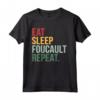 Eat Sleep Foucault Ripetere Filosofia Post-strutturalismo Maglietta - Design Colorato per Studenti e Appassionati - Acquista Online