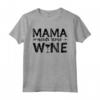 Mama Needs Some Wine - Vino Maglietta per Mamme - Idea Regalo Divertente per Festa della Mamma