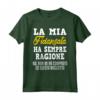 La Mia Fidanzata Ha Sempre Ragione - Citazione Divertente Per Il Ragazzo - Maglietta Accessorio di Relazione