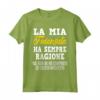 La Mia Fidanzata Ha Sempre Ragione - Citazione Divertente Per Il Ragazzo - Maglietta Accessorio di Relazione
