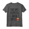 Portami Rispetto E Anche Uno Spritz - Maglietta per Amanti dello Spritz e del Vino - Regalo Divertente per Natale