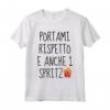 Portami Rispetto E Anche Uno Spritz - Maglietta per Amanti dello Spritz e del Vino - Regalo Divertente per Natale