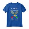 Padel Divertente - Idee Regalo per Giocatori di Padel e Tennis - Maglietta Fantastica per Appassionati di Sport
