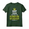 Keep Calm And Trust The Furniture Designer - Maglietta Divertente per Designer di Mobili - Idea Regalo Compleanno