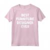 Miglior Designer di Mobili di Sempre - Maglietta per Amanti dell'Arredamento - Ideale per Compleanno, Natale, o Occasioni Speciali