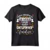 Designer Favolosa Divertente Donna Graphic Designer Maglietta - Regalo Unico per Natale e Compleanni - Citazione Spiritosa