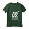 I See UX Issues Everywhere UX UI Designer Maglietta con Collo a V - Unique Tech Industry Merchandise