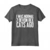 I was normal 2 devon rex cats ago - Devon Rex Maglietta per Amanti dei Gatti Devon Rex - Regalo Divertente per Proprietari di Devon Rex