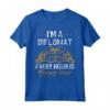 Io sono un DIPLOMAT Every Hour Is Happy Hour T-Shirt - Maglietta DIPLOMATS - Idee Regalo per Dipendenti