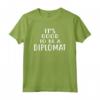 It's Good to Be a DIPLOMAT - T-shirt per DIPLOMATS - Idea Regalo per Diplomatici e Professioni in Ambito Diplomatico
