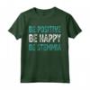 Be Happy Be Positive Be Stemmia - Regalo Compleanno Divertente - Maglietta Be Happy per Uomo, Donna, Bambini e Famiglia - Ideale per Natale e San Valentino